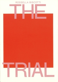 Immagine copertina libro Rossella Biscotti: the Trial