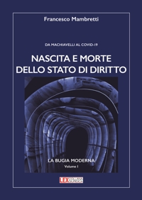 Immagine copertina libro Nascita e morte dello stato di diritto. Da Machiavelli al Covid-19