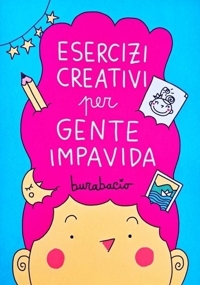 Immagine copertina libro Esercizi creativi per gente impavida