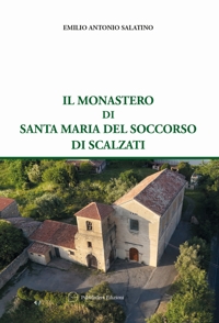 Immagine copertina libro Il monastero di Santa Maria del Soccorso di Scalzati
