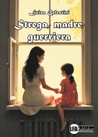 Immagine copertina libro Strega, madre, guerriera