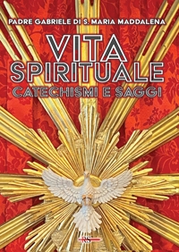 Immagine copertina libro Vita spirituale. Catechismi e saggi