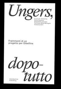 Immagine copertina libro Ungers, dopotutto. Frammenti di un progetto per Gibellina. Ediz. bilingue
