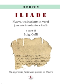Immagine copertina libro Iliade. Nuova traduzione in versi, con note introduttive e finali. Ediz. per la scuola