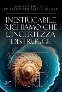 Immagine copertina libro Inestricabile richiamo che l’incertezza distrugge