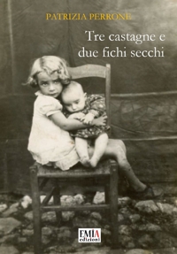 Immagine copertina libro Tre castagne e due fichi secchi. Ediz. integrale