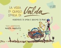 Immagine copertina libro La vera (o quasi) storia di Valda. Venditrice di sogni e briciole di pane