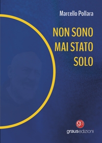 Immagine copertina libro Non sono mai stato solo
