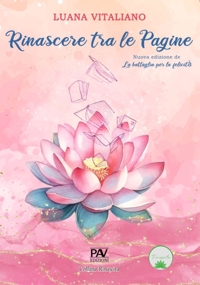 Immagine copertina libro Rinascere tra le pagine. Nuova edizione de «La battaglia per la felicità»