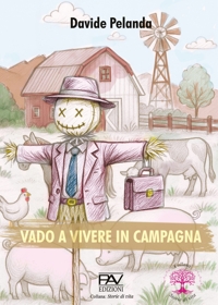 Immagine copertina libro Vado a vivere in campagna