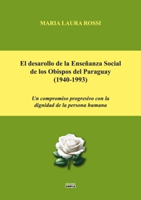 Immagine copertina libro El desarollo de la Enseñanza Social de los Obispos del Paraguay (1949-1993). Un compromiso progresivo con la dignidad de la persona humana