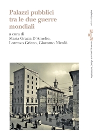 Immagine copertina libro Palazzi pubblici tra le due guerre mondiali