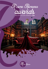 Immagine copertina libro R come Romance awards 2025. I migliori racconti romantici