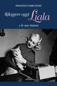 Immagine copertina libro Rileggere oggi Liala e le sue trame