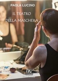 Immagine copertina libro Il Teatro della Maschera