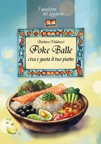 Immagine copertina libro Poke balle. Crea e gusta il tuo piatto