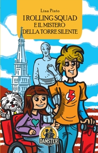 Immagine copertina libro I Rolling Squad e il mistero della torre silente