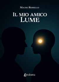 Immagine copertina libro Il mio amico Lume