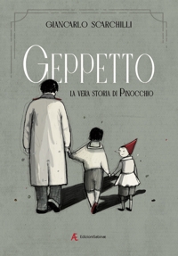 Immagine copertina libro Geppetto. La vera storia di Pinocchio
