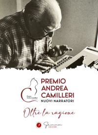 Immagine copertina libro Oltre la ragione. Premio Andrea Camilleri. Nuovi narratori