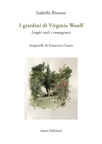 Immagine copertina libro I giardini di Virginia Woolf. Luoghi reali e immaginari