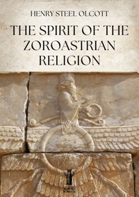 Immagine copertina libro The Spirit of the Zoroastrian Religion
