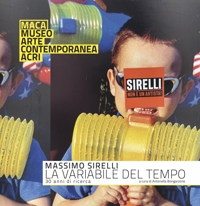 Immagine copertina libro Sirelli Massimo. La variabile del tempo. 30 anni di ricerca. Ediz. speciale