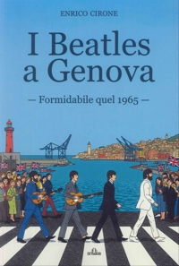 Immagine copertina libro I Beatles a Genova - Formidabile Quel 1965 -