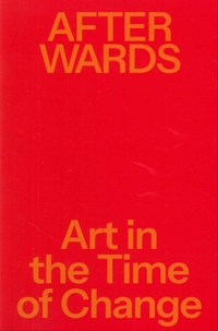 Immagine copertina libro Afterwards. Art in the time of change