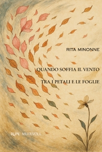 Immagine copertina libro Quando soffia il vento tra i petali e le foglie