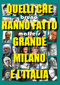 Immagine copertina libro Quelli che hanno fatto grande Milano e l'Italia
