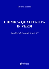 Immagine copertina libro Chimica qualitativa in versi. Analisi dei medicinali. Vol. 1