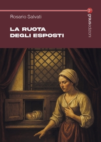 Immagine copertina libro La ruota degli esposti