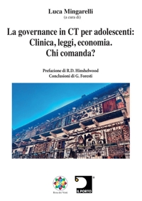 Immagine copertina libro La governance in CT per adolescenti: clinica, leggi, economia. Chi comanda? Nuova ediz.
