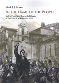 Immagine copertina libro In the name of the people. Italy's first step towards liberty in the revolt at Penne in 1779