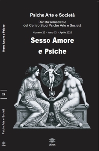 Immagine copertina libro Psiche arte e società. Rivista del Centro Studi Psiche Arte e Società (2025). Vol. 22: Sesso amore e psiche