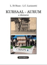 Immagine copertina libro Kursaal - Aurum e dintorni. Dalla fabbrica della salute alla fabbrica delle idee