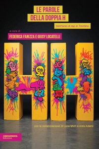 Immagine copertina libro Le parole della doppia H. Trent'anni di rap in Trentino