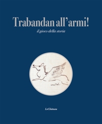 Immagine copertina libro Trabandan all'armi! Il gioco della storia