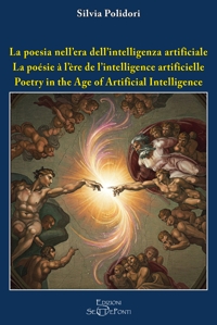 Immagine copertina libro La poesia nell'era dell'intelligenza artificiale. Ediz. italiana, inglese e francese