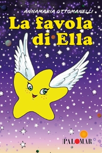Immagine copertina libro La favola di Ella. Ediz. illustrata