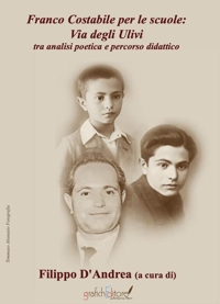 Immagine copertina libro Franco Costabile per le scuole. Via degli ulivi tra analisi poetica e percorso didattico