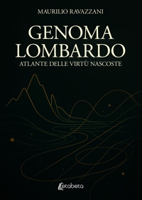 Immagine copertina libro Genoma lombardo. Atlante delle virtù nascoste