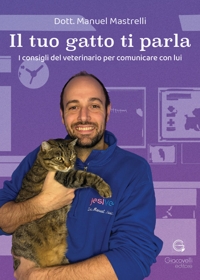 Immagine copertina libro Il tuo gatto ti parla. I consigli del veterinario per comunicare con lui
