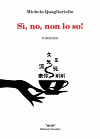 Immagine copertina libro Si, no, non lo so! Ediz. integrale