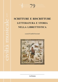 Immagine copertina libro Scritture e riscritture. Letteratura e storia nella librettistica. Ediz. italiana e francese