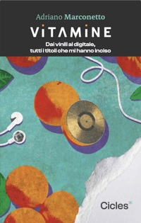 Immagine copertina libro Vitamine. Dai vinili al digitale, tutti i titoli che mi hanno inciso