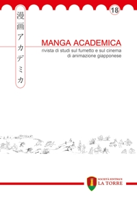 Immagine copertina libro Manga Academica. Rivista di studi sul fumetto e sul cinema di animazione giapponese (2025). Vol. 18