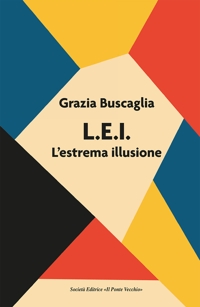 Immagine copertina libro L.E.I. L'estrema illusione
