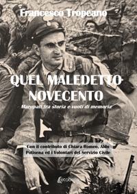 Immagine copertina libro Quel maledetto novecento. Maropati tra storia e vuoti di memoria